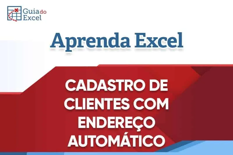Cadastro-de-Clientes-no-Excel-com-Consulta-de-Endereço-pelo-CEP-na-Internet