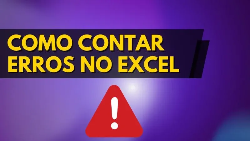 Como contar erros no Excel