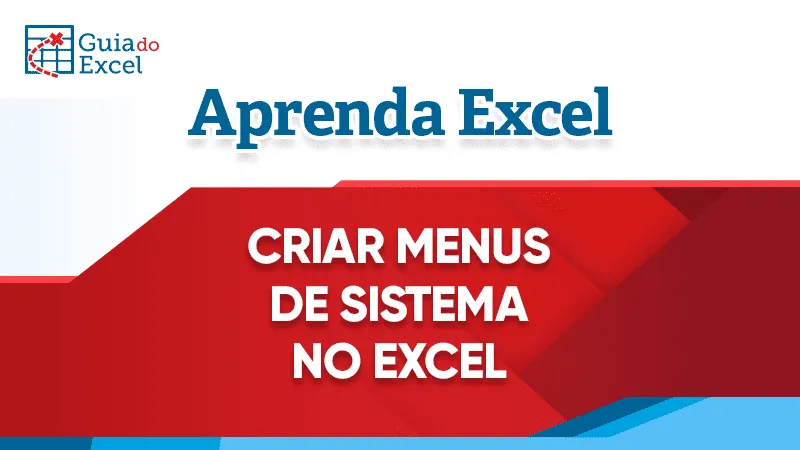 Como Criar Menu de Sistemas no Excel