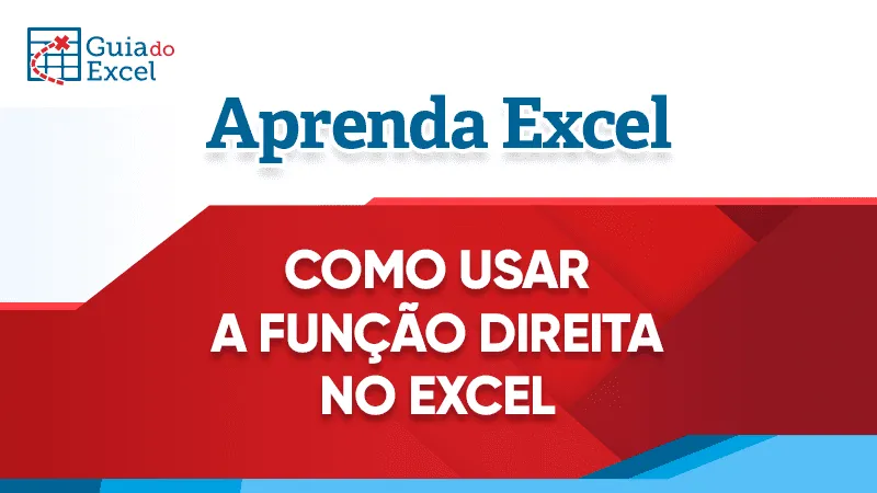 Como usar a funcao direita no excel