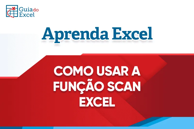 Como usar a função Scan Excel