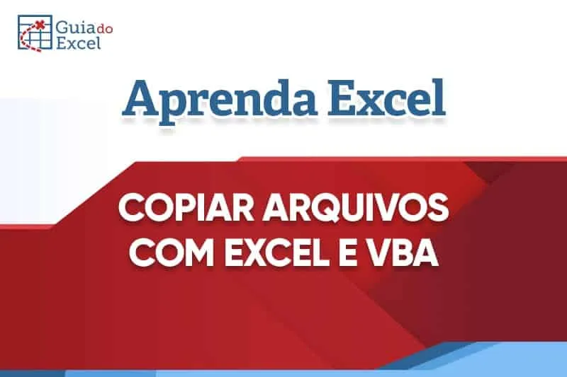 Copiar-arquivos-com-Excel-e-VBA