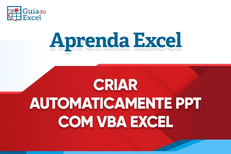 Criar automaticamente powerpoint com vba excel