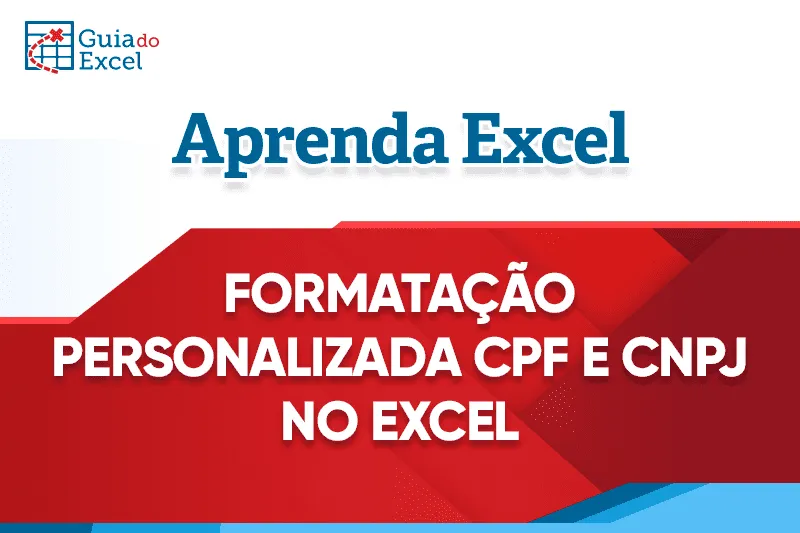 Formatação personalizada simultânea para CNPJ e CPF tutorial
