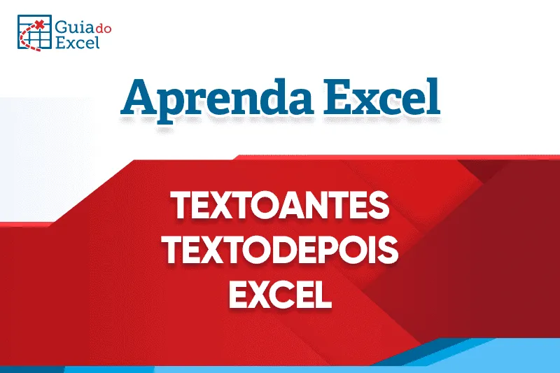 Funções TextoAntes e TextoDepois Excel como usar