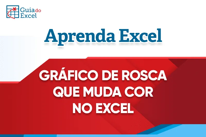 Gráfico de rosca com cores que mudam excel 8