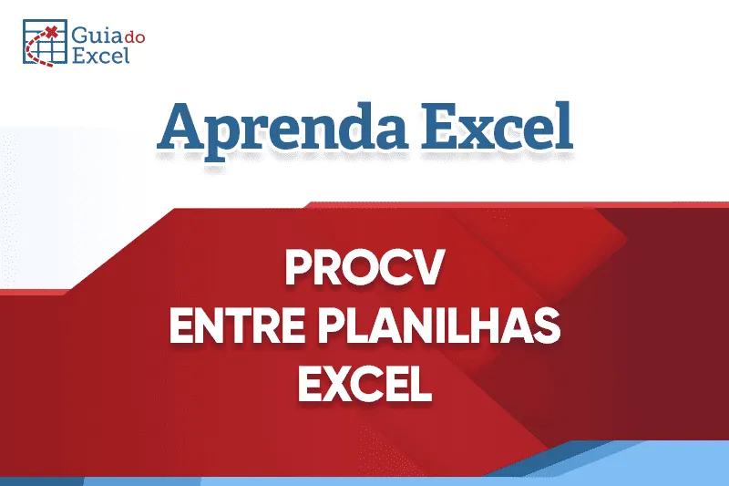 Procv entre planilhas Excel