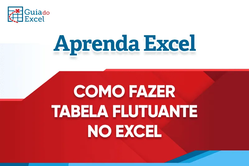 Como fazer Tabela Flutuante no Excel 7