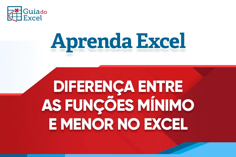 Diferença entre as funções mínimo e menor excel