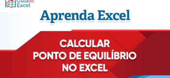 Calcular Ponto de Equilíbrio no Excel