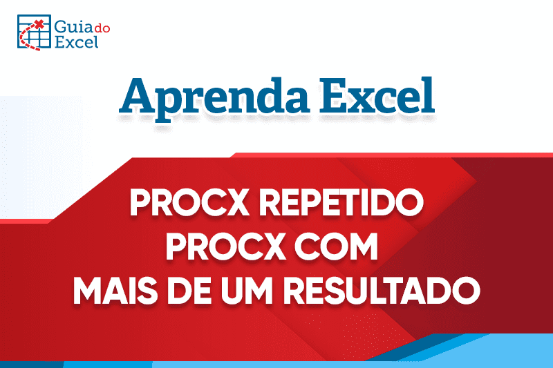 procx-repetido-procx-mais-de-um-resultado-guia-do-excel