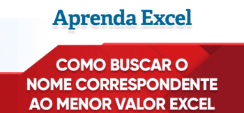 Buscar o Nome Correspondente ao Menor Valor no Excel