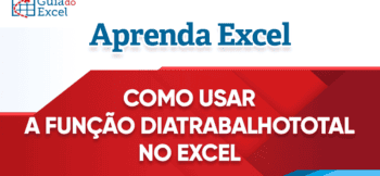 Como Utilizar a Função DIATRABALHO Excel