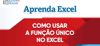 Como Utilizar a Função ÚNICO Excel