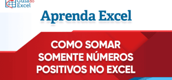 Como Somar Apenas Números Positivos no Excel