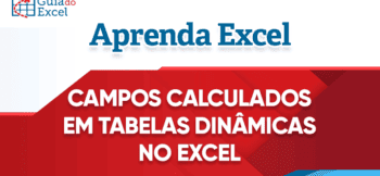 Campo calculado em Tabela Dinâmica Excel